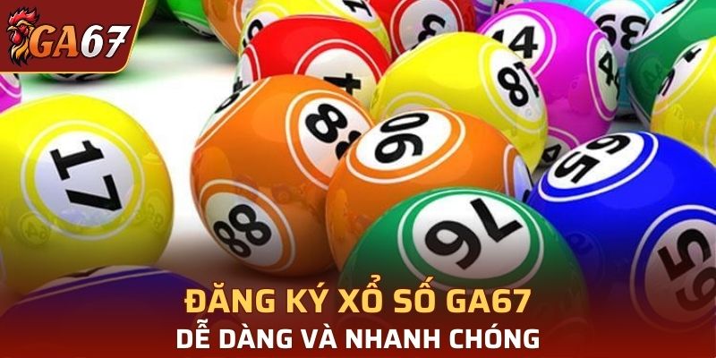 Đăng ký và tham gia chơi số tại nhà cái vô cùng đơn giản