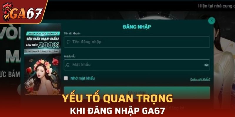 Yếu tố cần có để đăng nhập tại GA67